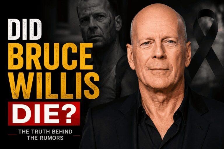 Did Bruce Willis Die